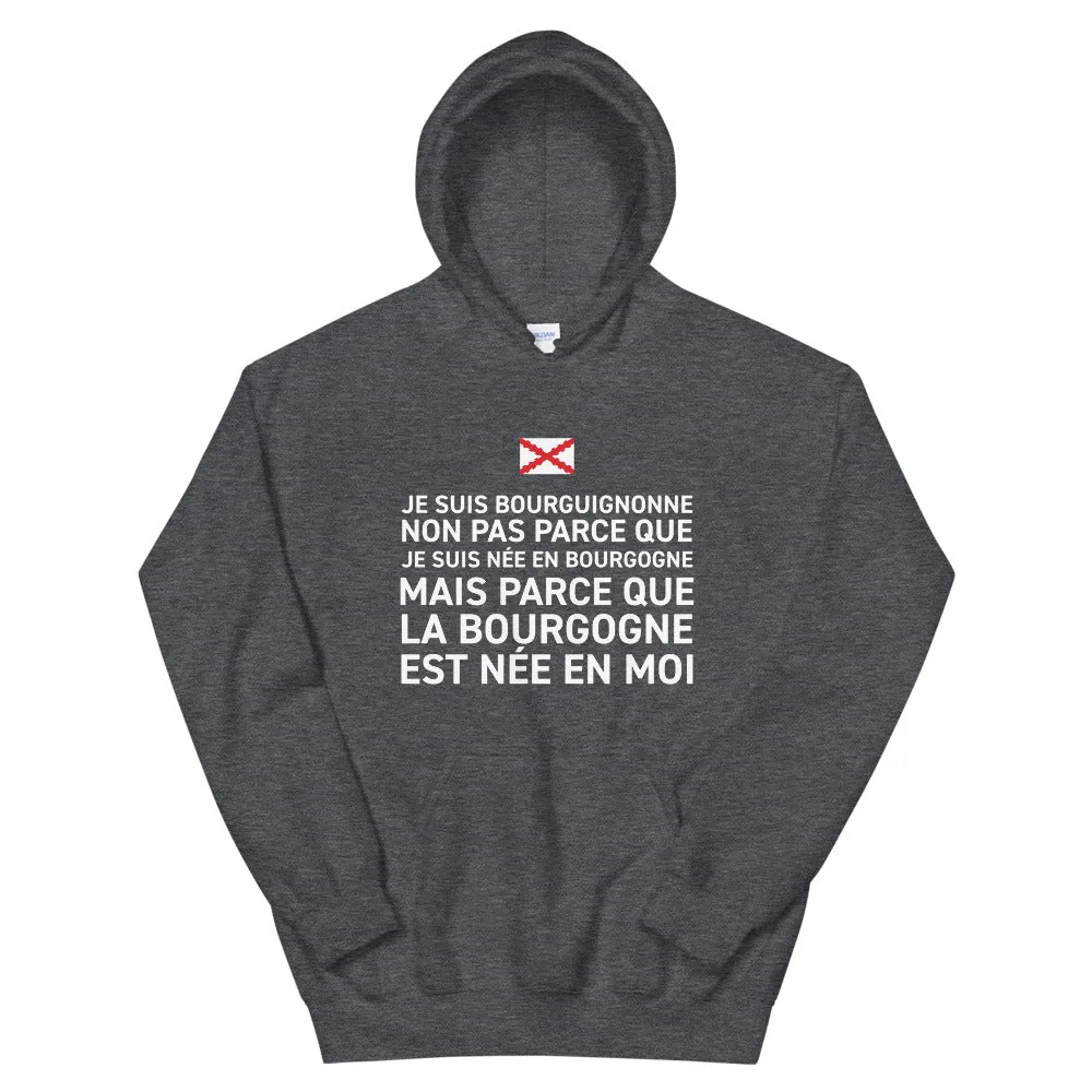 Bourguignonne, la Bourgogne est née en moi - Sweatshirt à capuche